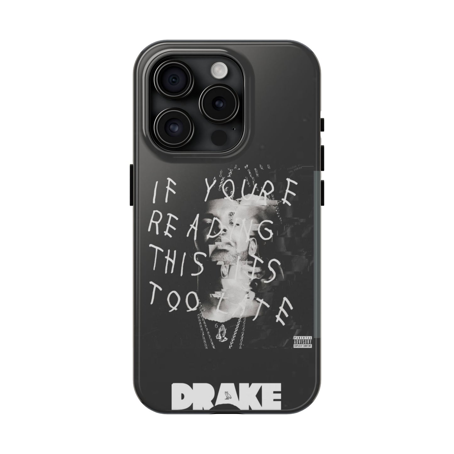Drake "If You're Reading This It's Too Late" Tough Case