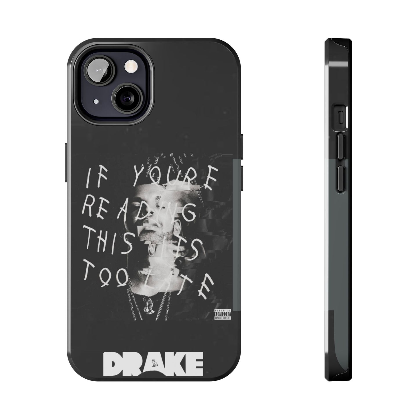 Drake "If You're Reading This It's Too Late" Tough Case