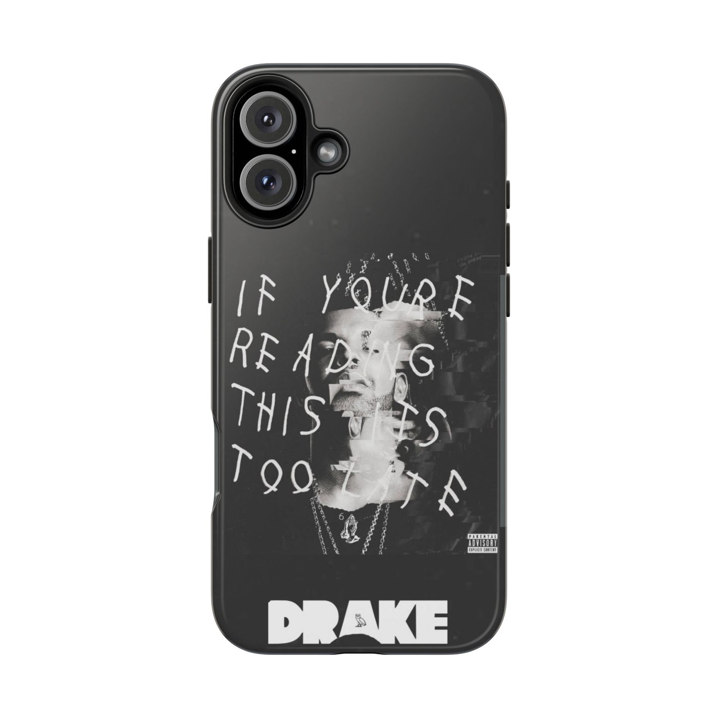 Drake "If You're Reading This It's Too Late" Tough Case