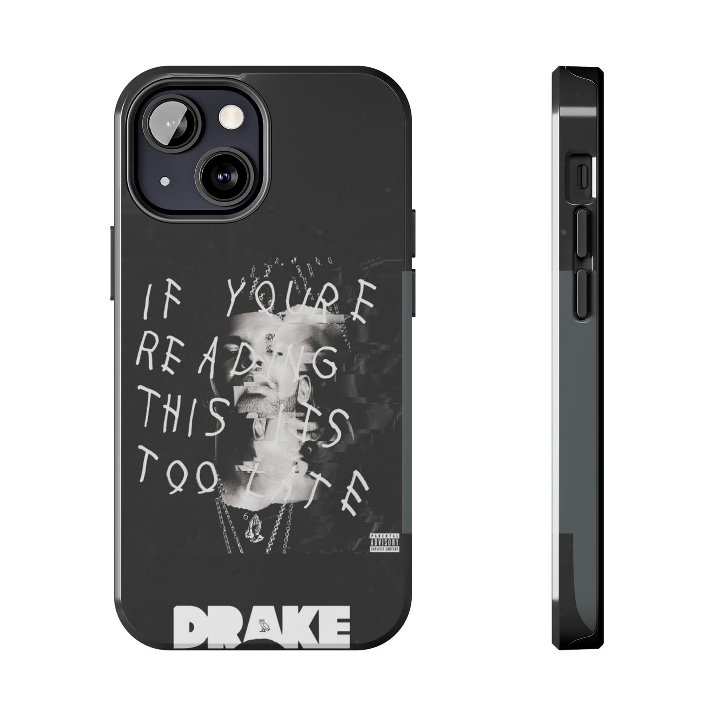 Drake "If You're Reading This It's Too Late" Tough Case
