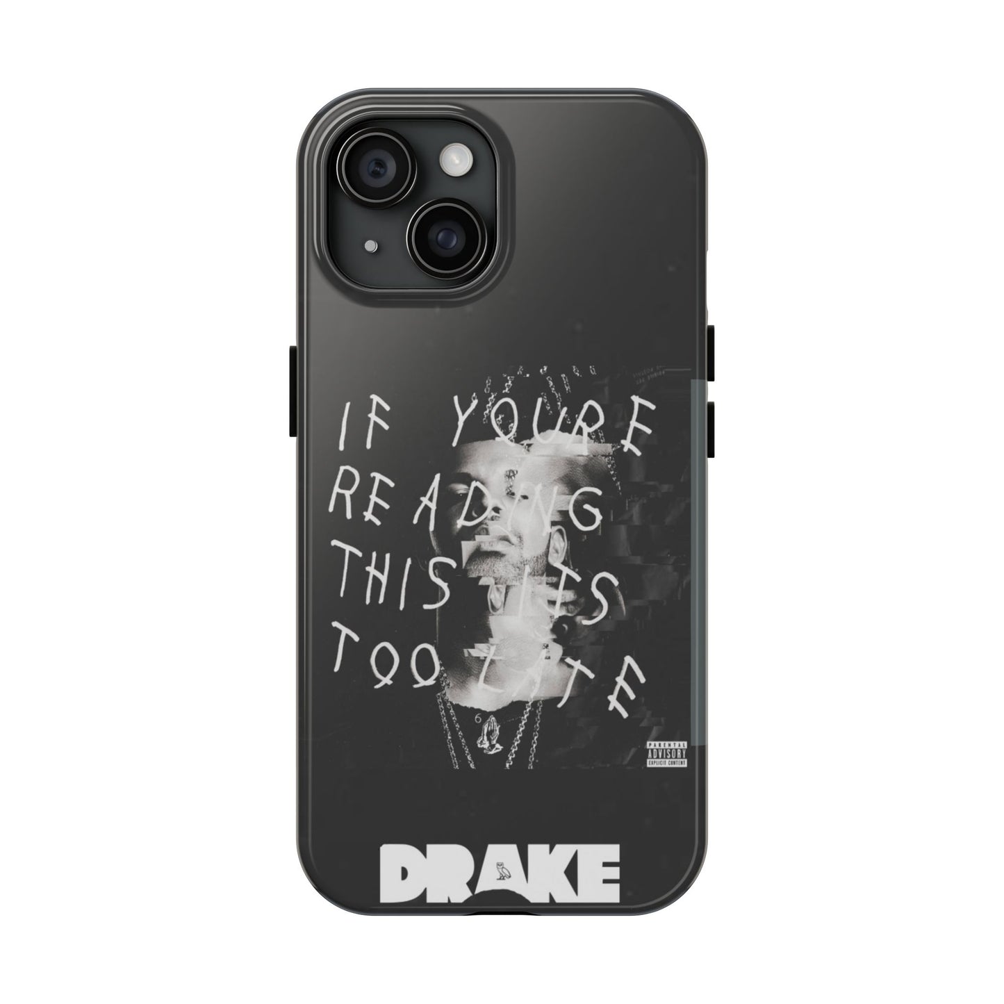 Drake "If You're Reading This It's Too Late" Tough Case