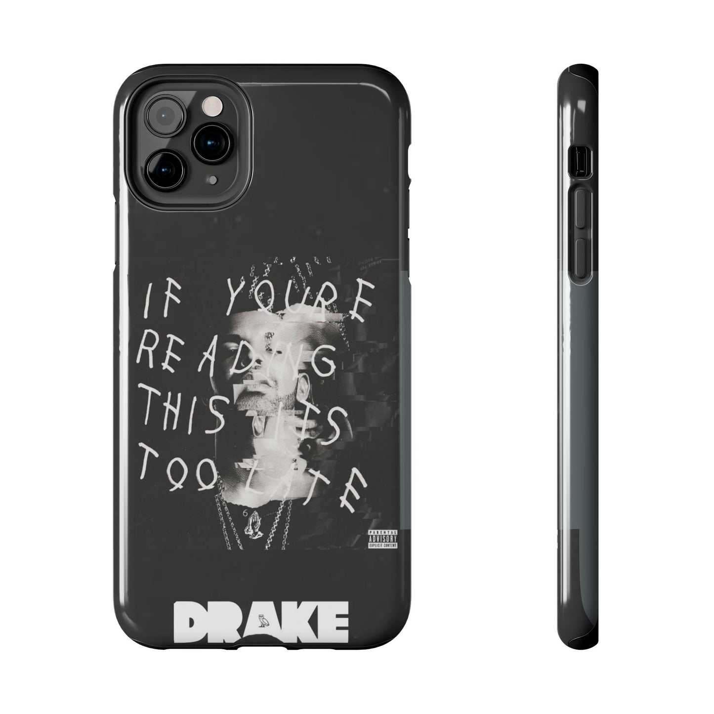 Drake "If You're Reading This It's Too Late" Tough Case