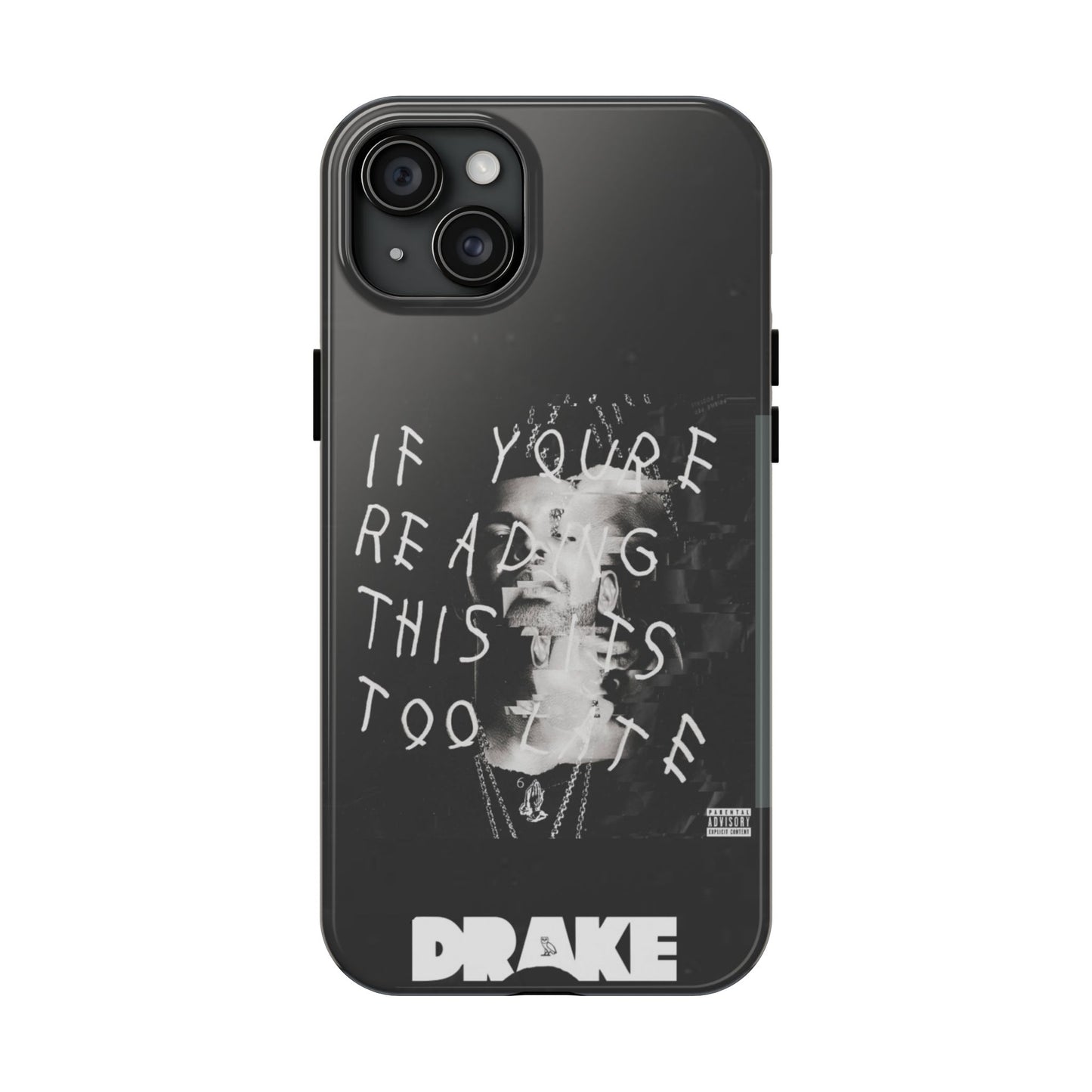 Drake "If You're Reading This It's Too Late" Tough Case