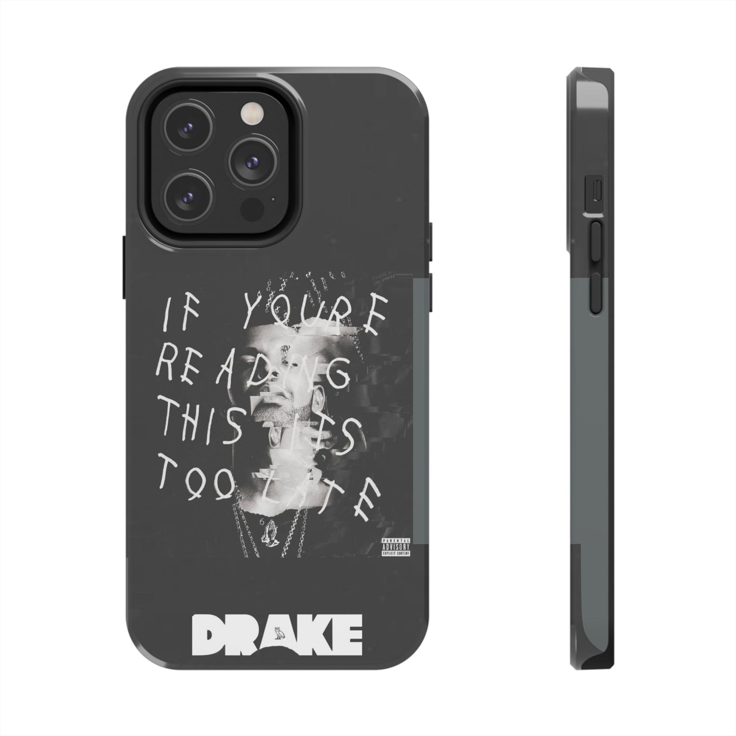 Drake "If You're Reading This It's Too Late" Tough Case