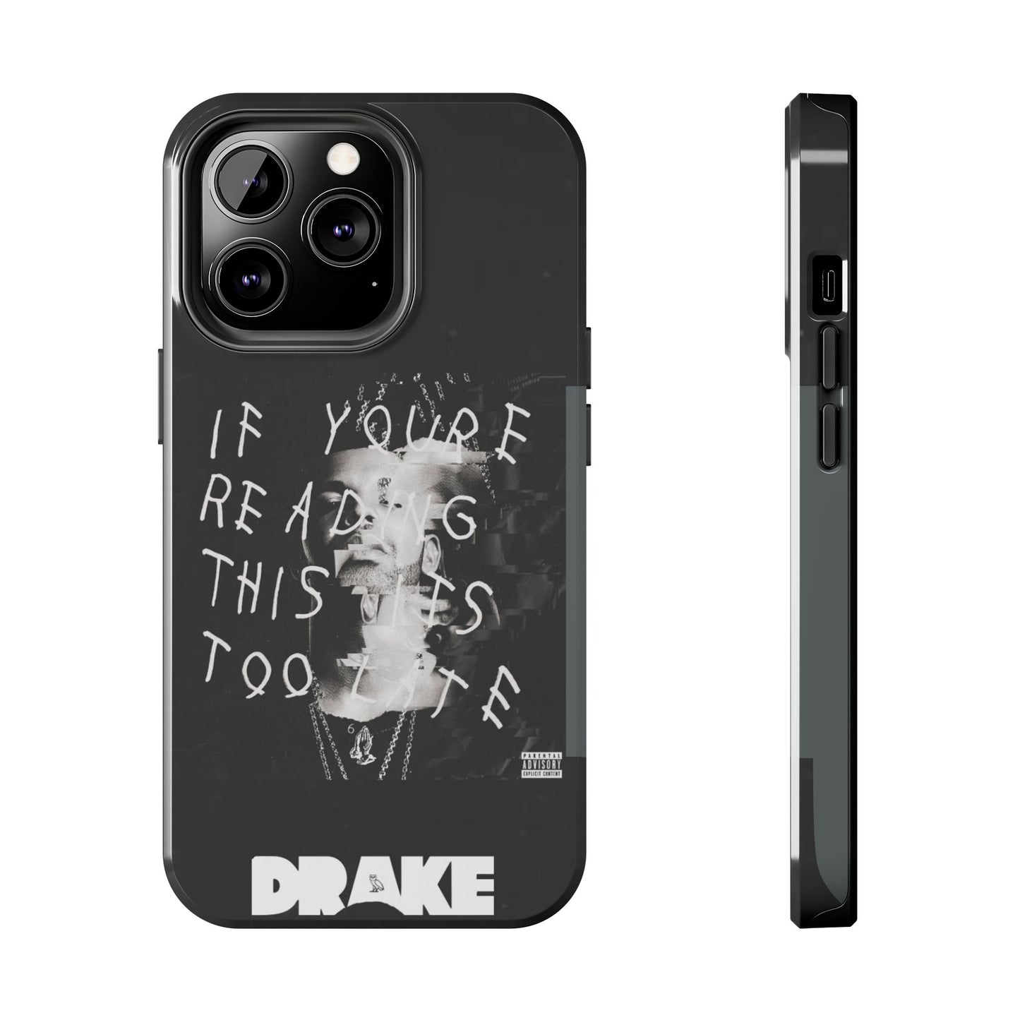 Drake "If You're Reading This It's Too Late" Tough Case