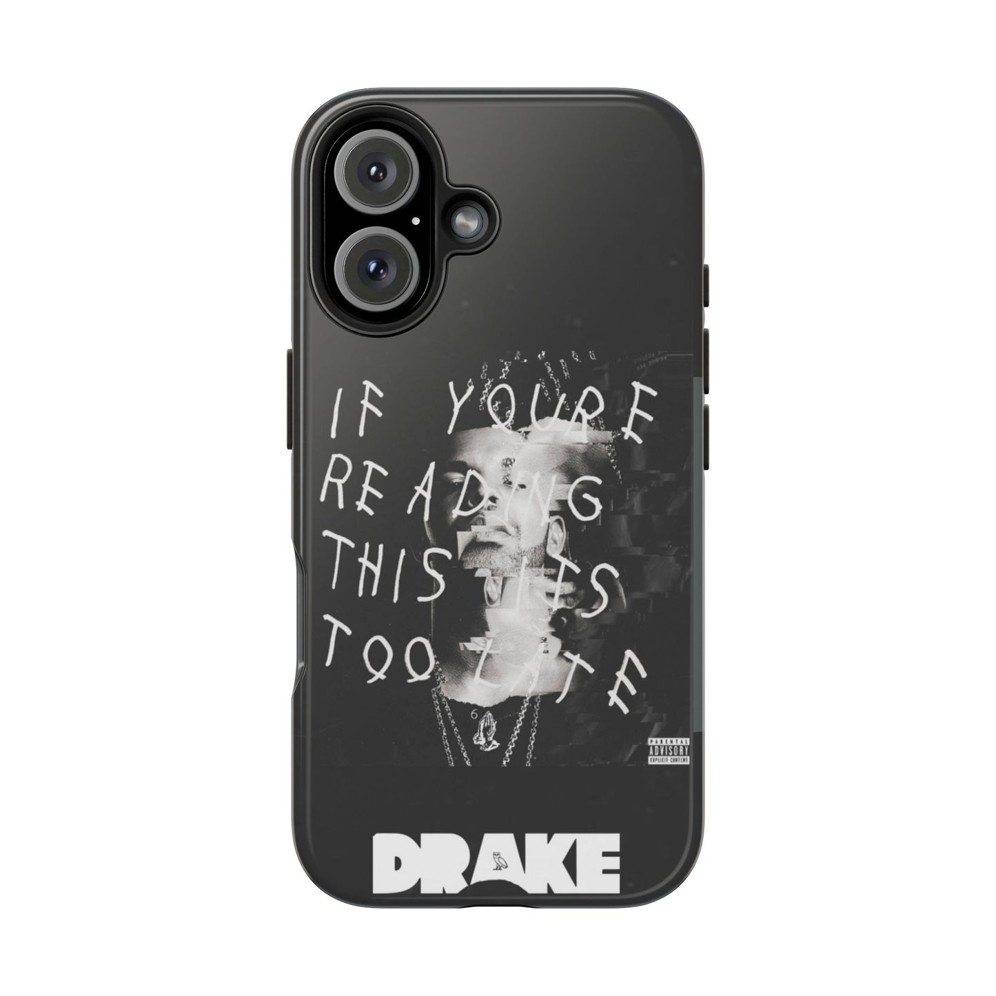 Drake "If You're Reading This It's Too Late" Tough Case