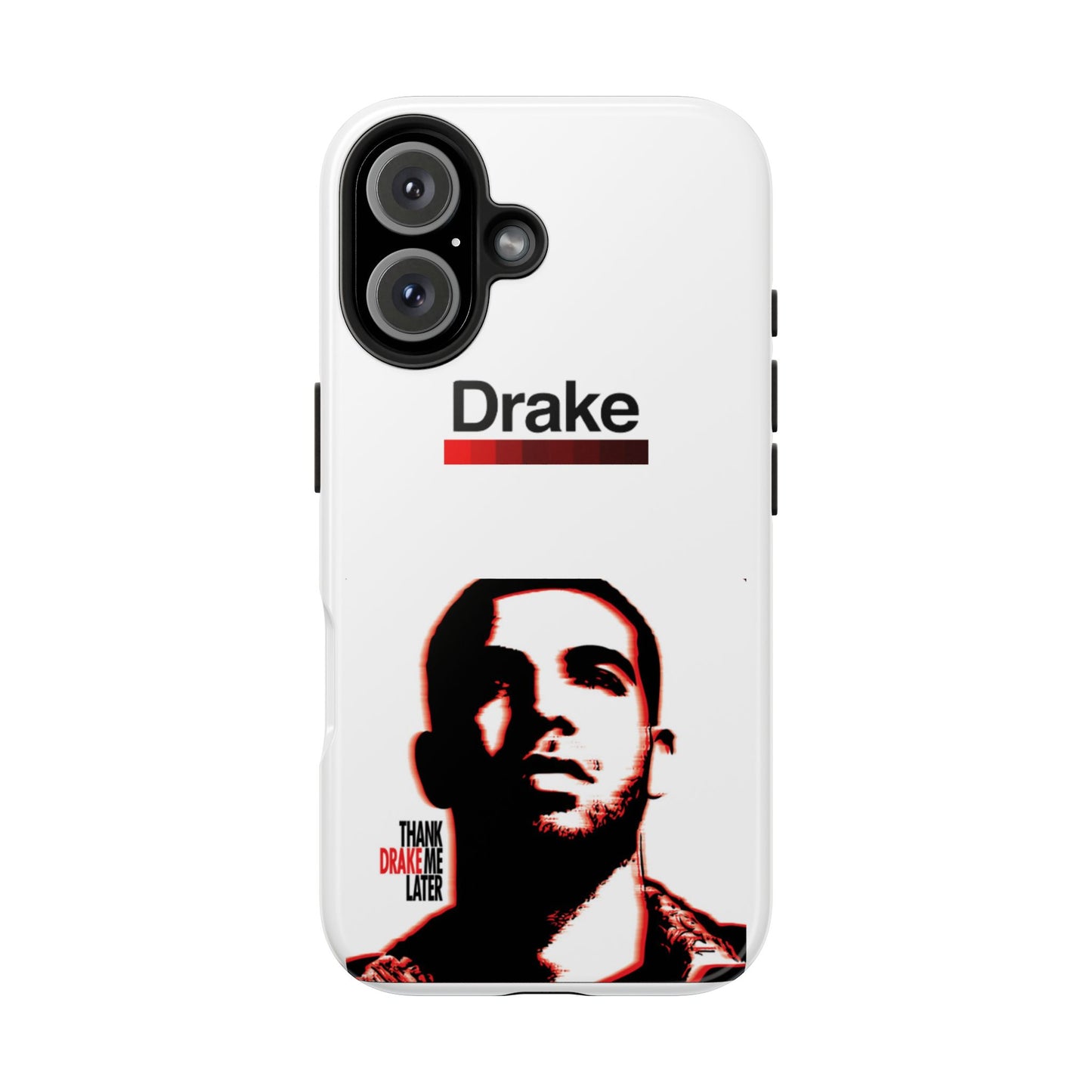 Drake "Thank Me Later" Tough Case